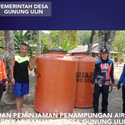 SINERGITAS BPBD KABUPATEN BANJAR BERSAMA PEMERINTAH DESA GUNUNG ULIN DALAM KRISIS AIR BERSIH